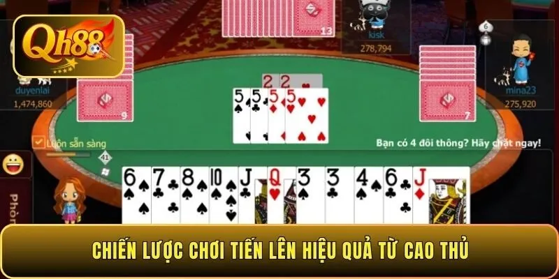 chien-luoc-choi-tien-len-hieu-qua-tu-cao-thu